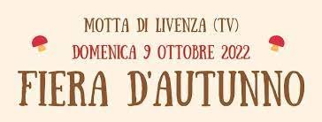 FIERA D'AUTUNNO MOTTA DI LIVENZA 2022